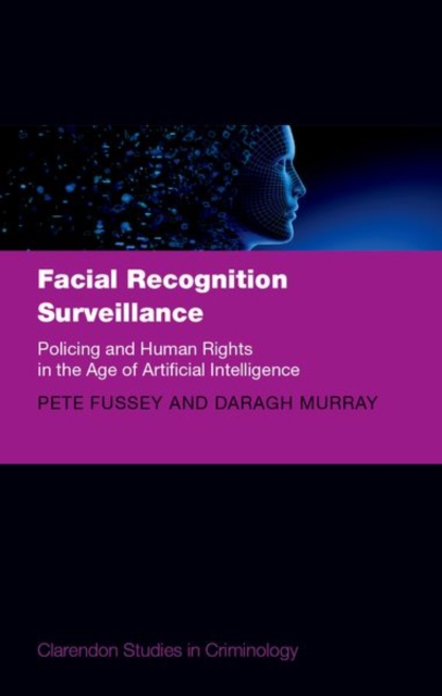 Facial Recognition Surveillance Policing and Human Rights in the Age of Artificial Intelligence