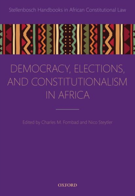Democracy, Elections, and Constitutionalism in Africa 