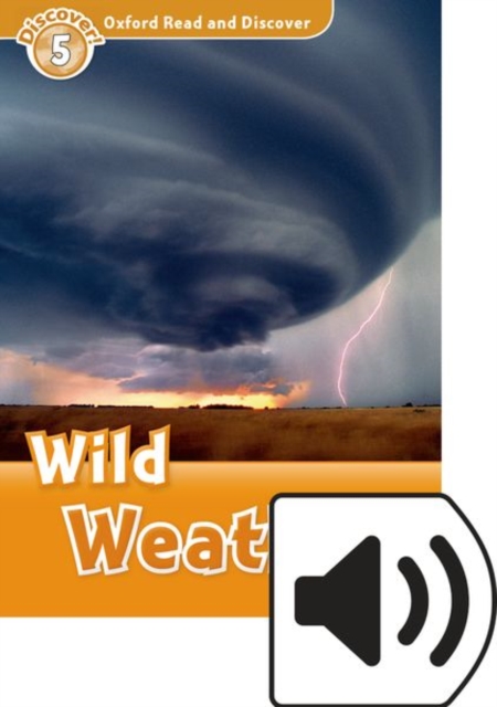 Oxford Read and Discover: Level 5: Wild Weather Audio Pack 