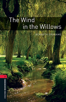 Oxford Bookworms Library: Level 3:: The Wind in the Willows 