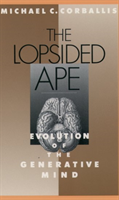 Lopsided Ape Evolution of the Generative Mind