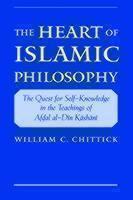 Heart of Islamic Philosophy The Quest for Self-Knowledge in the Teachings of Afdal al-Din Kashani