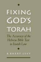 Fixing God's Torah The Accuracy of the Hebrew Bible Text in Jewish Law
