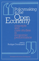Policymaking in the Open Economy Concepts and Case Studies in E