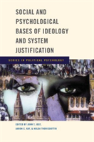 Social and Psychological Bases of Ideology and System Justification 