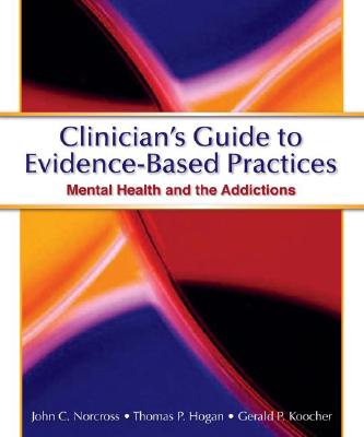 Clinician's Guide to Evidence-Based Practices Mental Health and the Addictio