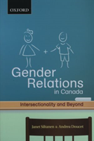 Gender Relations in Canada Intersectionality and Beyond