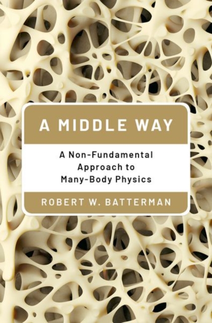 Middle Way A Non-Fundamental Approach to Many-Body Physics