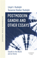 Postmodern Gandhi and Other Essays Gandhi in the World and at Hom