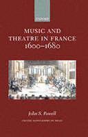 Music and Theatre in France 1600-1680 