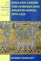 England under the Norman and Angevin Kings 1075-1225