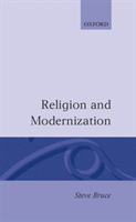 Religion and Modernization Sociologists and Historians Debate the Secularization Thesis