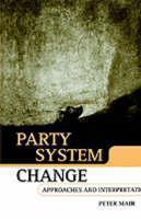 Party System Change Approaches and Interpretations