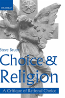 Choice and Religion A Critique of Rational Choice Theory