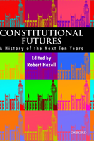 Constitutional Futures A History of the Next Ten Years
