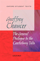 Oxford Student Texts: Chaucer: The General Prologue to the Canterbury Tales 