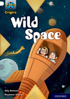 Project X Origins: Gold Book Band, Oxford Level 9: Wild Space 