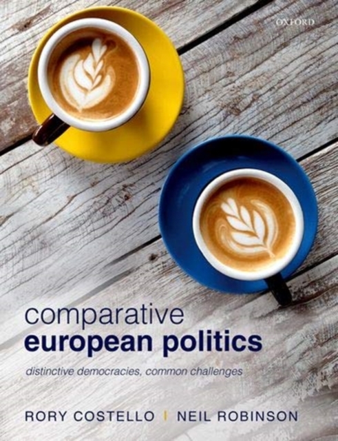 Comparative European Politics Distinctive Democracies, Common Challenges