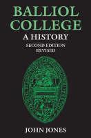 Balliol College:  A History, Second Edition REISSUE, WITH REVISIONS