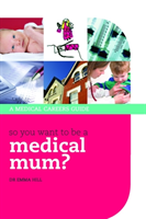 So you want to be a medical mum? 