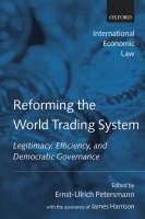 Reforming the World Trading System Legitimacy, Efficiency, and Democratic Governance