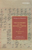 Economy of the Mughal Empire c. 1595 A Statistical Study