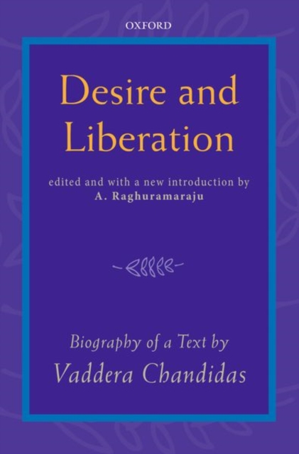 desire and liberation Biography of a Text by Vaddera Chandidas