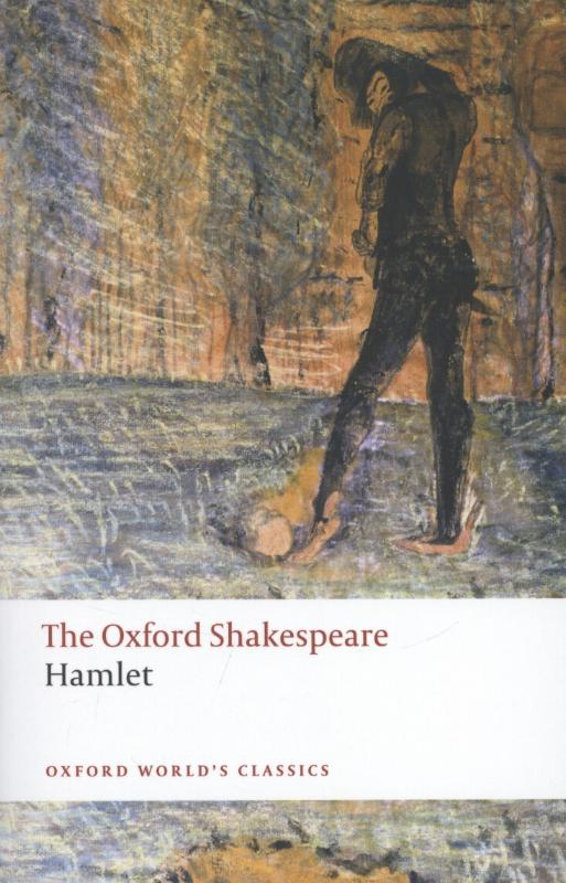 The Oxford Shakespeare: Hamlet  Oxford World's Classics