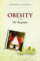 Obesity The Biography