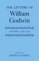 Letters of William Godwin Volume 1: 1778-1797