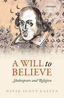 Will to Believe Shakespeare and Religion