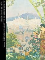 Visions of the Jinn Illustrators of the Arabian Nights