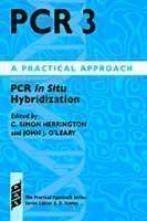 PCR 3: A Practical Approach PCR in Situ Hybridization