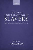Legal Understanding of Slavery From the Historical to the Contemporary