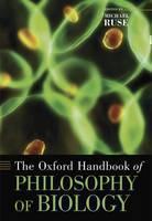 Oxford Handbook of Philosophy of Biology 