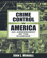 Crime Control in America An Assessment of the Evidence