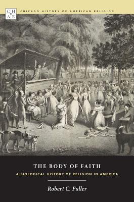 Body of Faith A Biological History of Religion in America