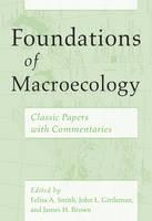 Foundations of Macroecology Classic Papers with Commentaries