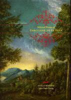 Selected Poems of Garcilaso de la Vega A Bilingual Edition