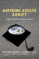 Aspiring Adults Adrift Tentative Transitions of College Graduates
