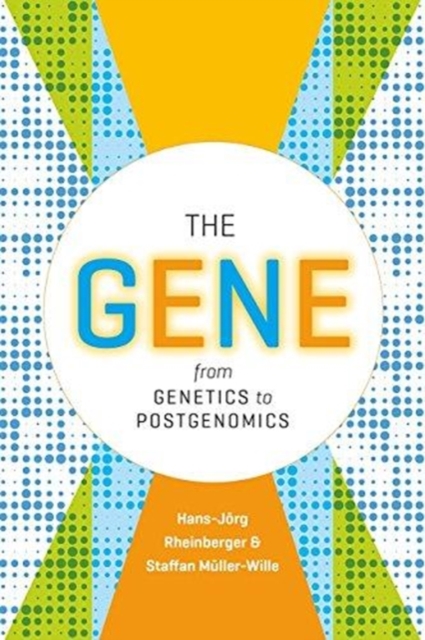 Gene From Genetics to Postgenomics