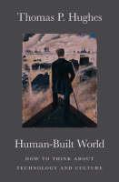 Human-Built World How to Think about Technology and Culture