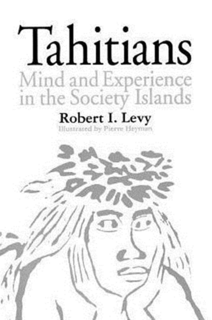 Tahitians Mind and Experience in the Society Islands
