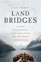 Land Bridges Ancient Environments, Plant Migrations, and New World Connections