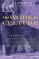 Work of Culture Symbolic Transformation in Psychoanalysis and Anthropology