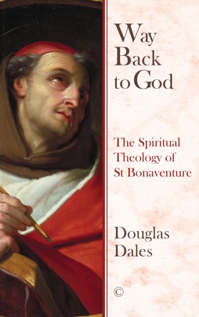 Way Back To God PB The Spiritual Theology of Saint Bonaventure