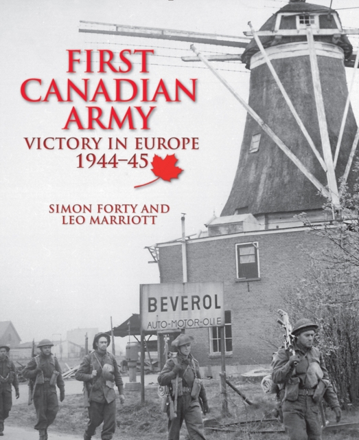 First Canadian Army Victory in Europe 1944-45
