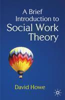 Brief Introduction to Social Work Theory 
