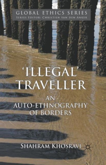 'Illegal' Traveller An Auto-Ethnography of Borders 