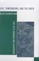 Life, Temperature, and the Earth The Self-Organizing Biosphere